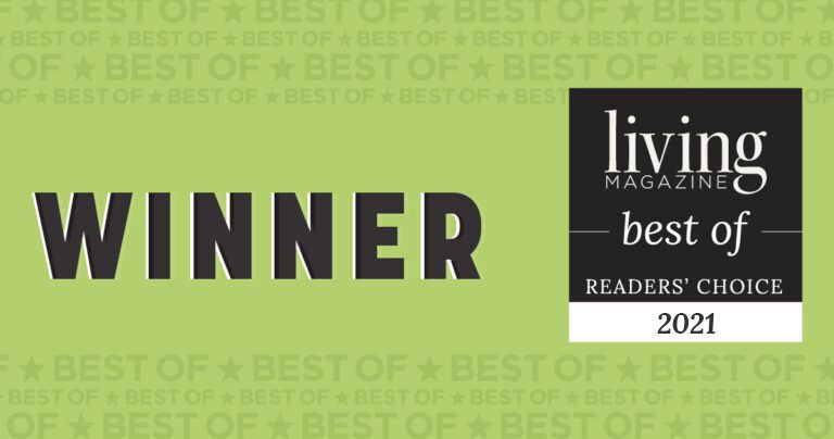 Winner Living Magazine's best of Reader's choice 2021 award.